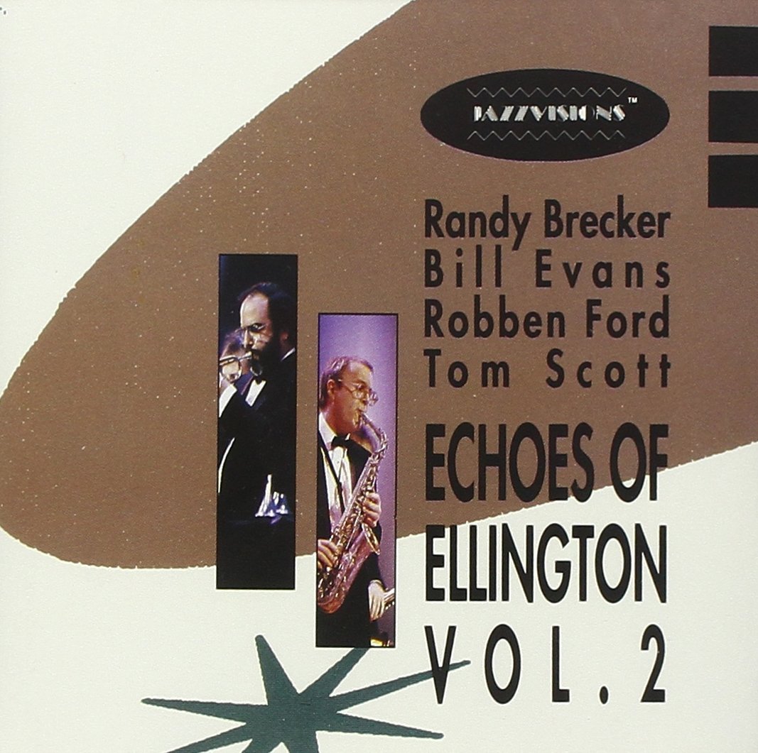 Echoes of Ellington, Vol. 2 - Jazz Album by Randy Brecker, Bill Evans, Robben Ford & Tom Scott | Verve Records | Perfect for Jazz Lovers & Music Collectors