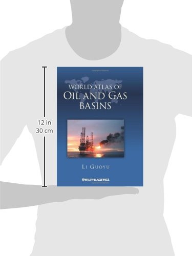 World Atlas of Oil and Gas Basins - Comprehensive Guide for Energy Exploration, Geology Research & Petroleum Industry Professionals - Perfect for Academic Studies, Field Work & Resource Management