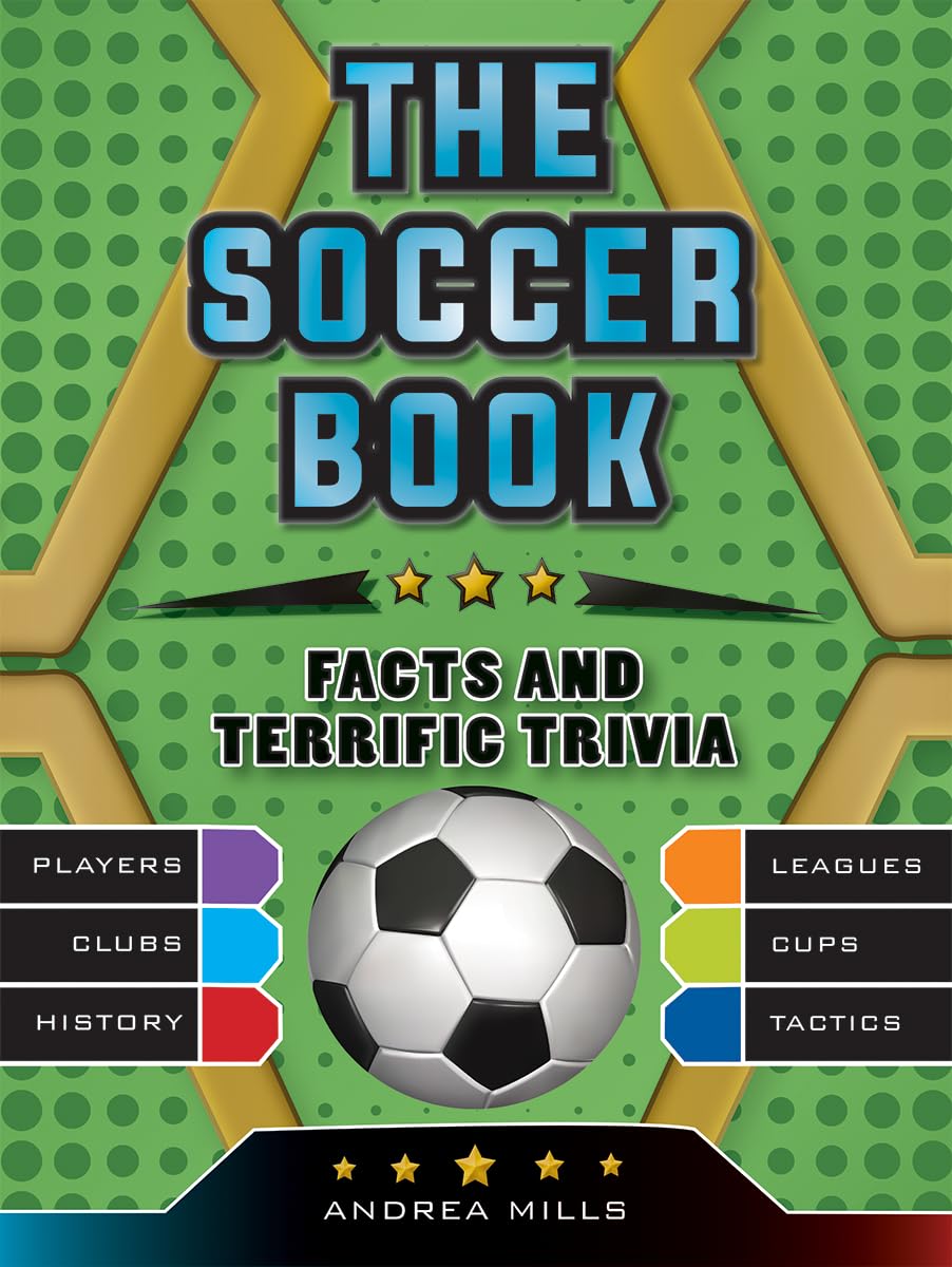 The Ultimate Soccer Book - Best Guide for Players, Coaches & Fans | Improve Skills, Tactics & Knowledge | Perfect Gift for Soccer Lovers