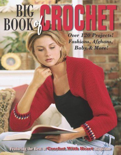 The Big Book of Crochet: 200+ Patterns for Beginners & Experts - Perfect for Home Decor, Gifts & DIY Projects
