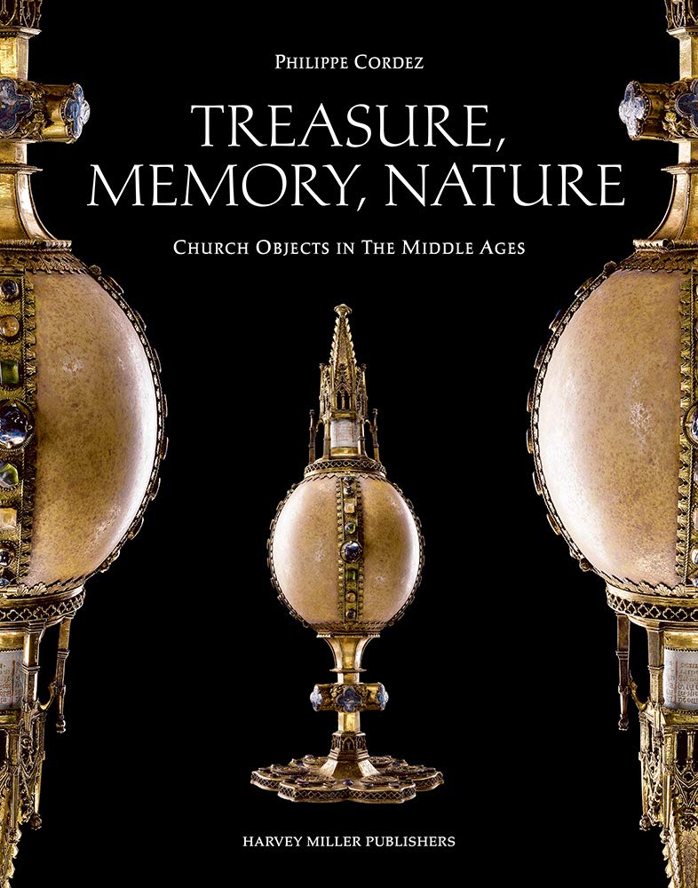 Treasure, Memory, Nature: Medieval Church Artifacts - Historical Studies in Medieval & Early Renaissance Art - Perfect for Art Historians, Collectors & Museum Exhibitions