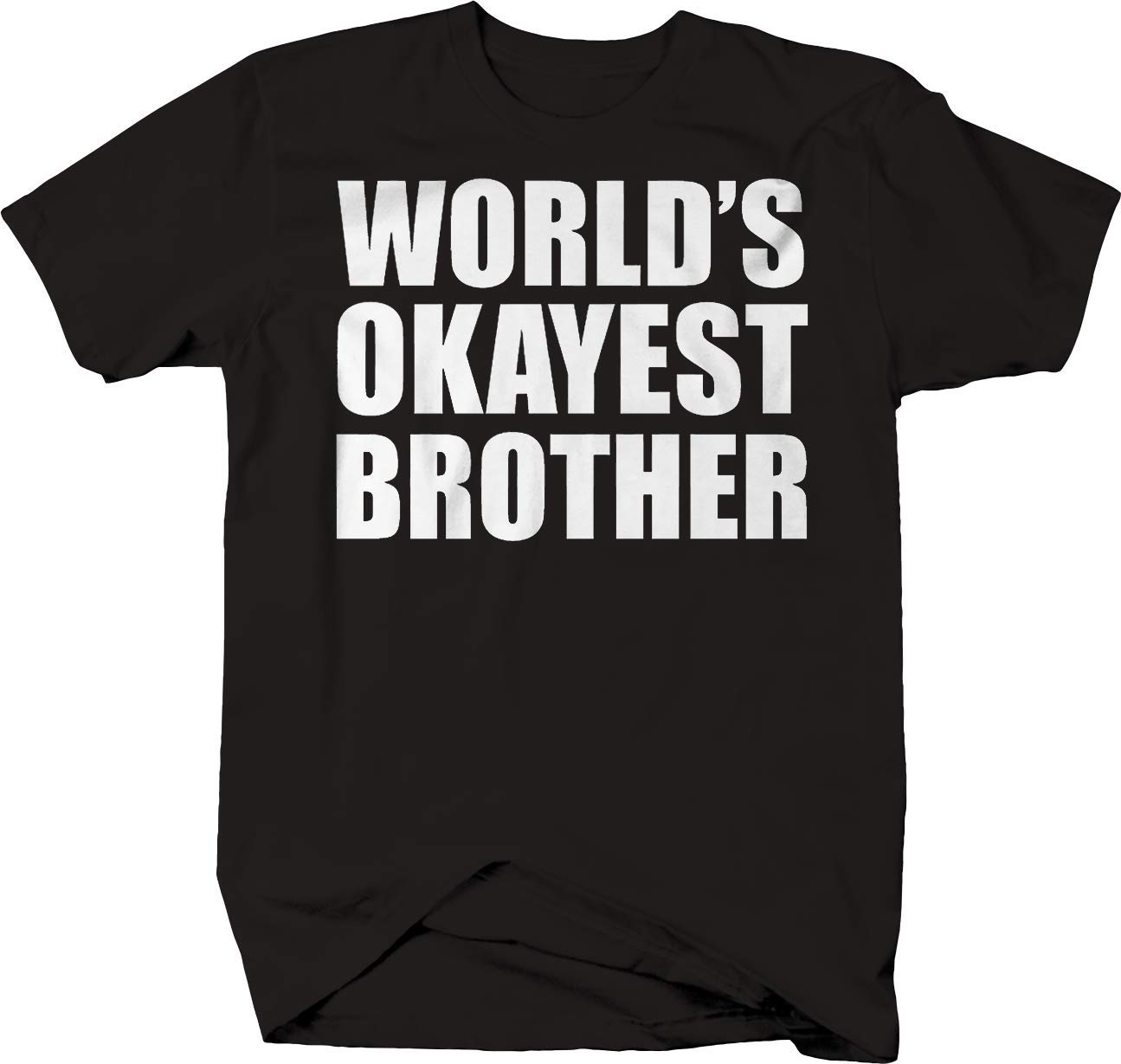 World's Okayest Brother T-Shirt - Funny Sibling Gift for Men & Women - Unisex Cotton Tee - Perfect for Birthdays, Family Reunions & Casual Wear
