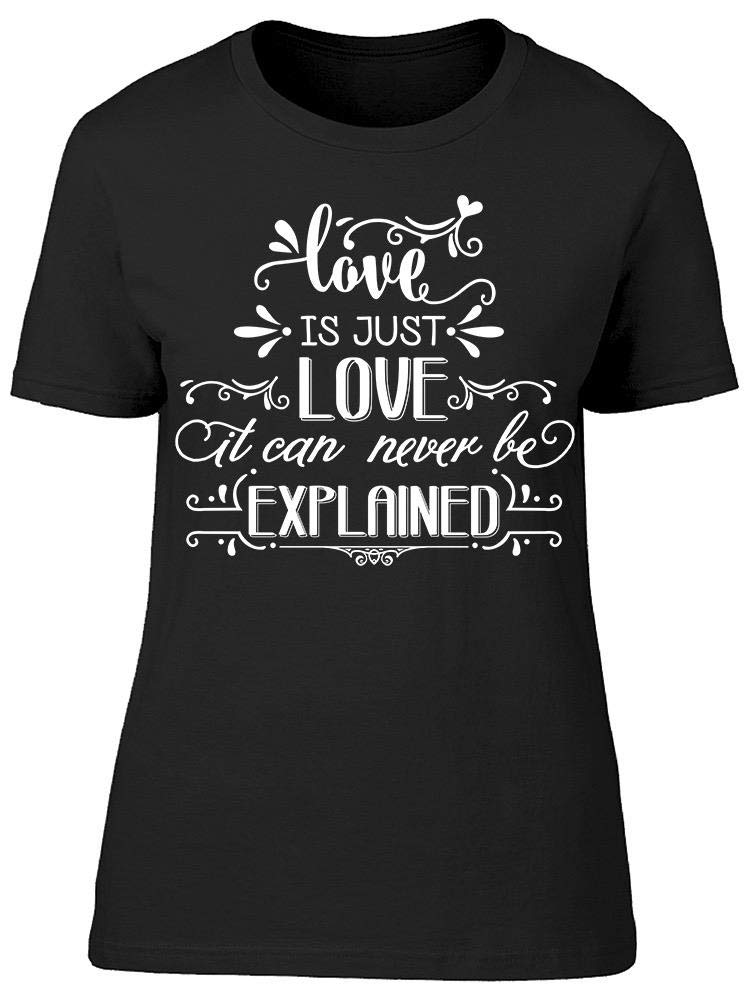 Love Is Love Can't Be Explained Women's T-Shirt - Soft Cotton Tee for LGBTQ+ Pride, Casual Wear & Everyday Outfits