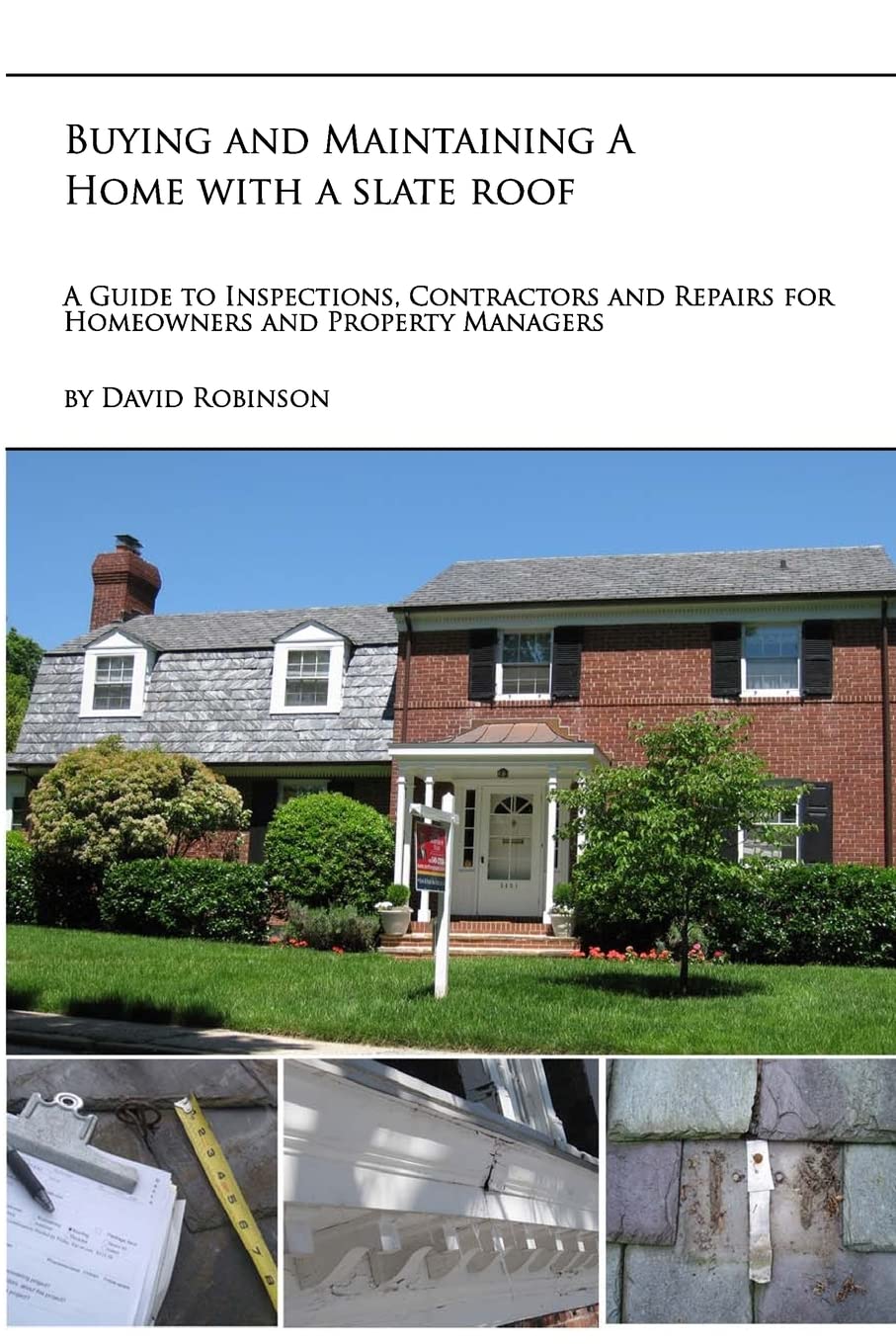 Slate Roof Buying & Maintenance Guide: Inspections, Contractors & Repairs for Homeowners & Property Managers | Perfect for Historic Homes & Luxury Properties