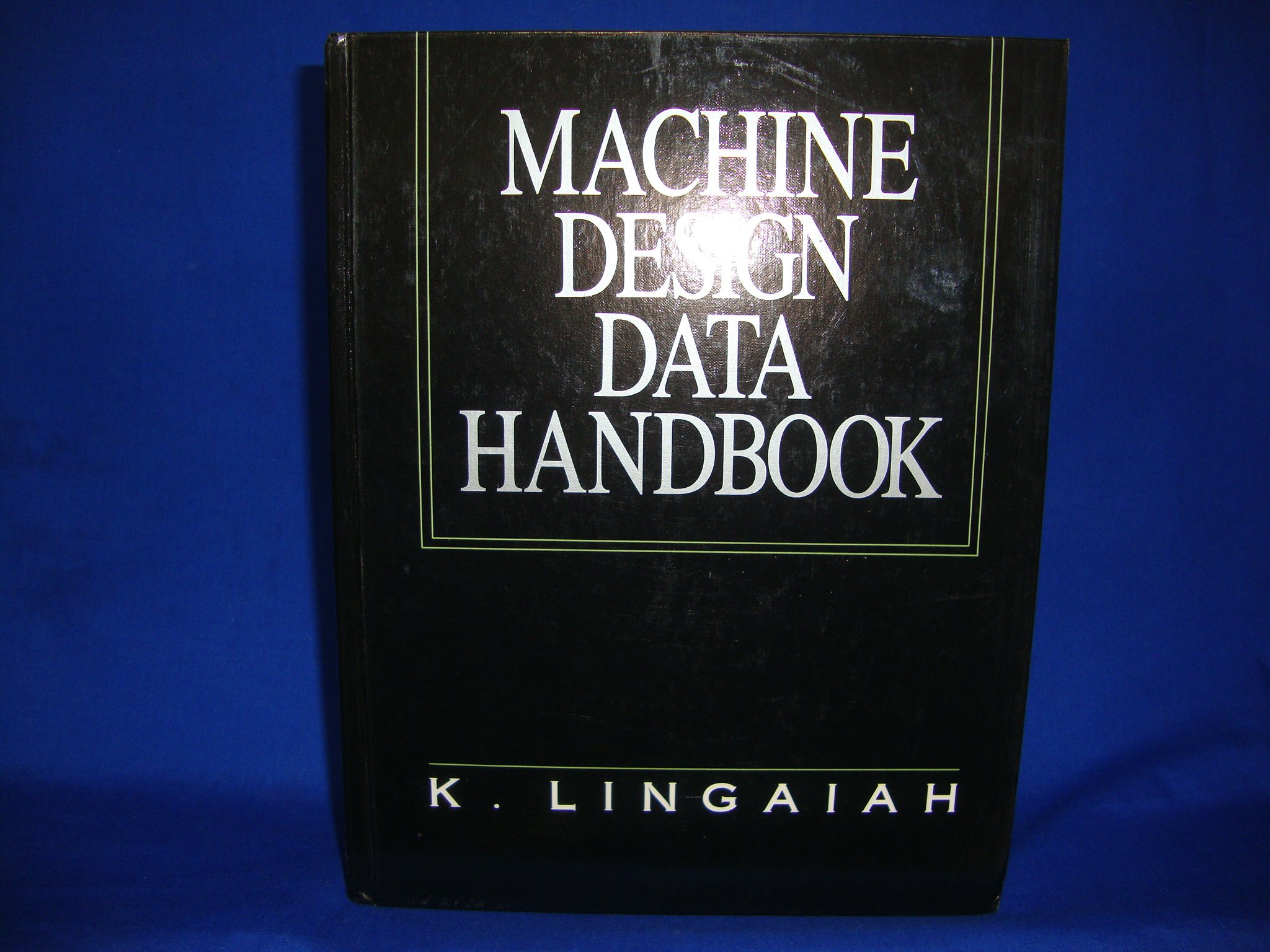 Machine Design Data Handbook - Comprehensive Engineering Reference Guide for Mechanical Designers | Perfect for Automotive, Aerospace & Industrial Applications