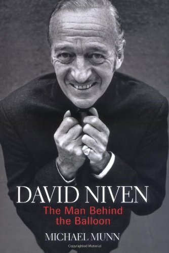 David Niven: The Man Behind the Balloon - Biography of Hollywood's Legendary Actor | Perfect for Movie Buffs & Classic Film Collectors
