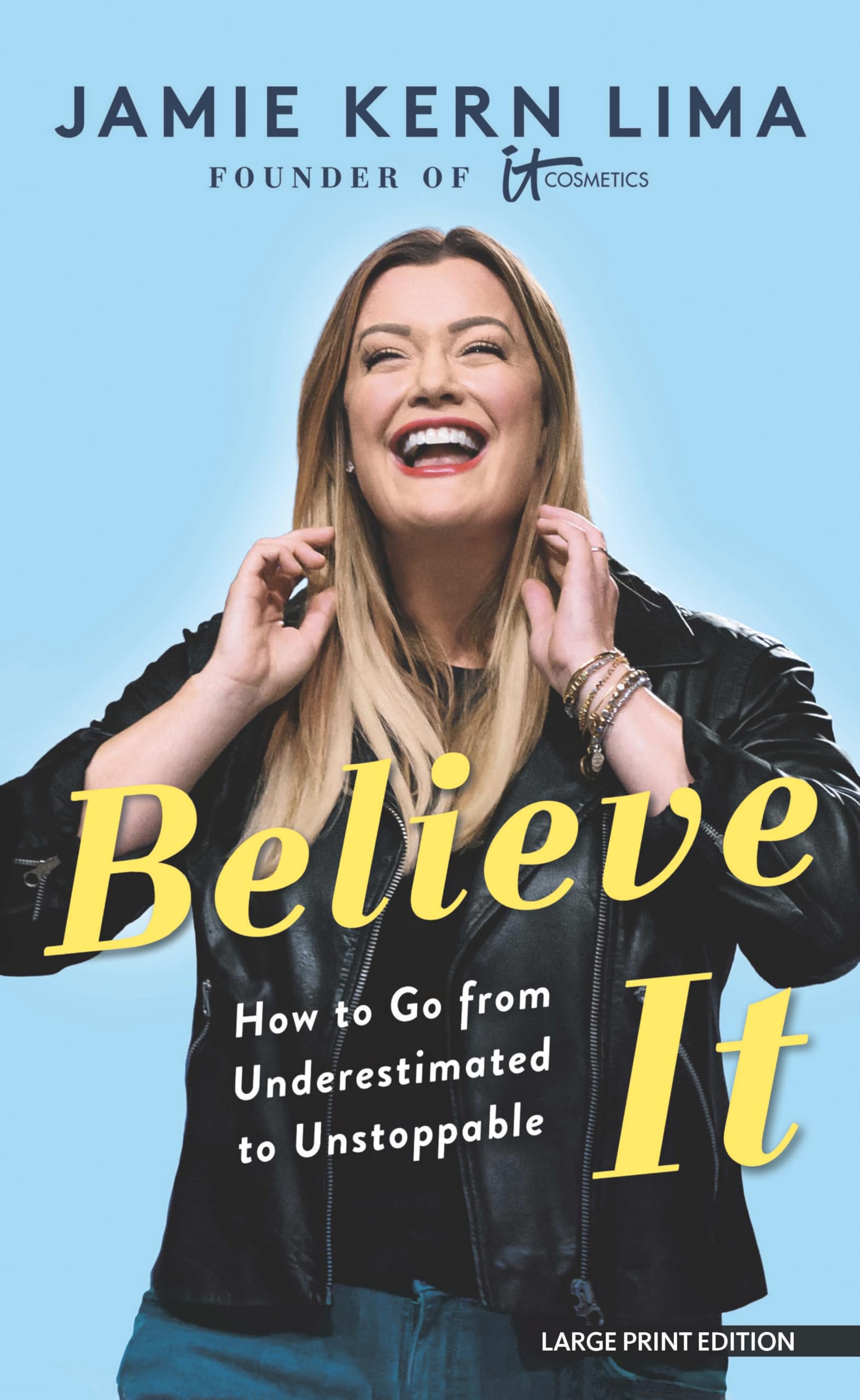 Believe It: How to Go from Underestimated to Unstoppable - Motivational Book for Entrepreneurs & Business Growth - Perfect for Startup Founders & Career Advancement