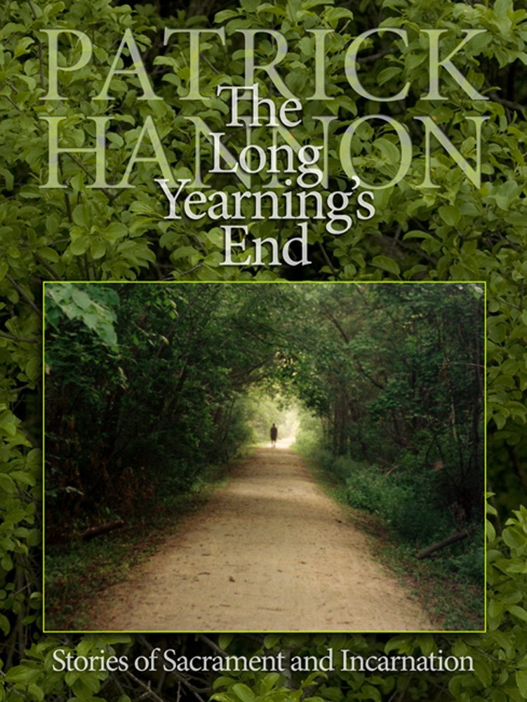 The Long Yearning's End: Stories of Sacrament and Incarnation - Inspirational Christian Fiction for Book Clubs & Spiritual Growth