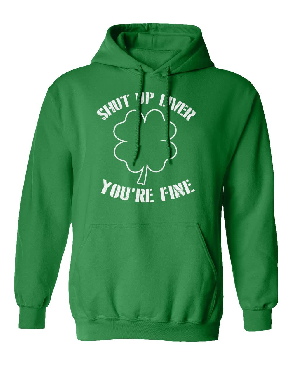Shut Up Liver You're Fine St. Patrick's Day Unisex Hooded Sweatshirt | Funny Irish Drinking Hoodie for Pub Crawls & Parties