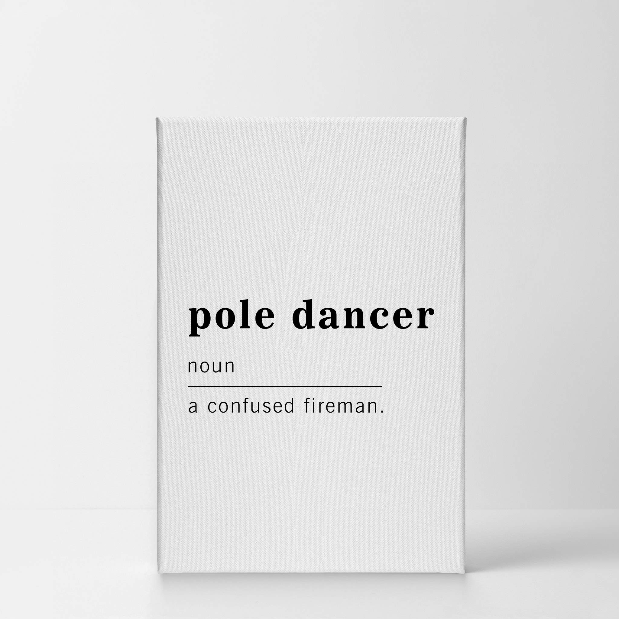 Funny Noun Dictionary Definition of Pole Dancer Canvas Print - Inspirational Wall Art for Office, Living Room & Bedroom - Ready to Hang 36x24 Home Decor - Made in USA | Perfect for Dance Studios, Gag Gifts & Unique Wall Decor