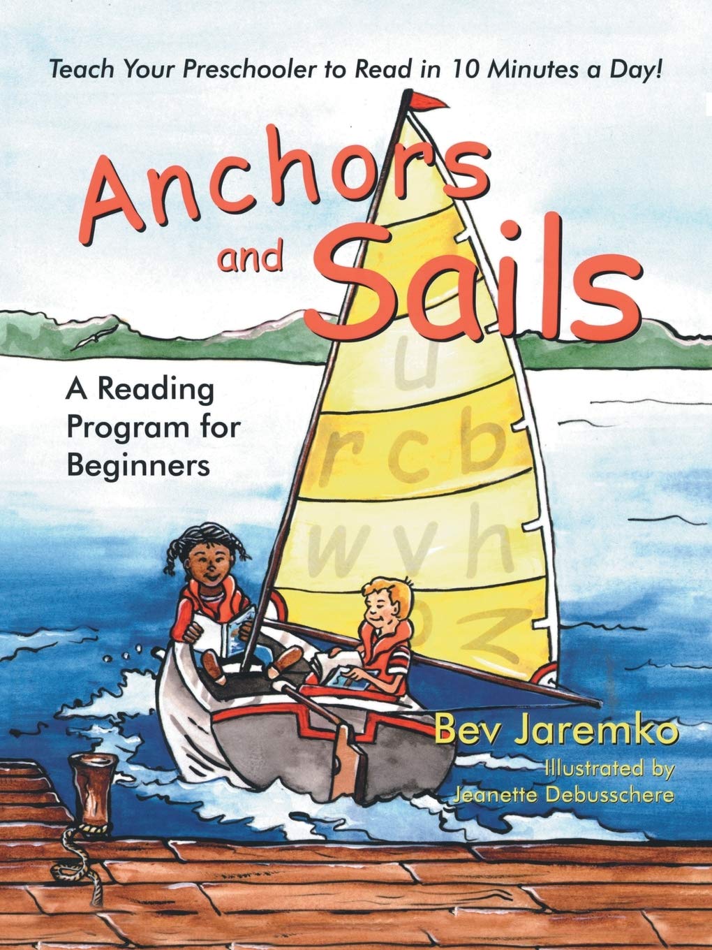 Anchors and Sails: Beginner Reading Program - Perfect for Kids Learning to Read at Home or Classroom
