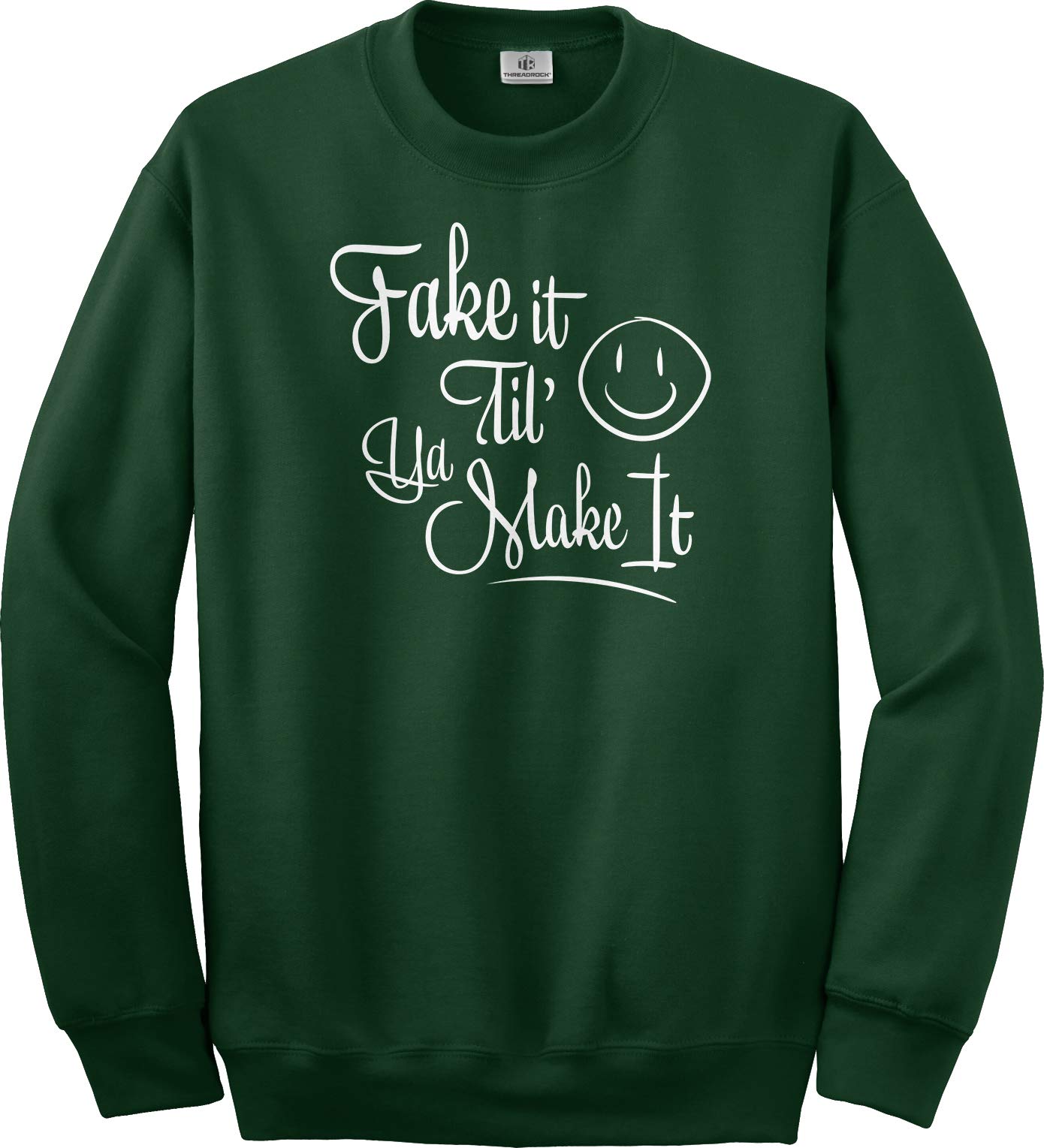 Fake It Til You Make It Funny Saying Unisex Sweatshirt - Motivational Gift for Men & Women - Perfect for Casual Wear, Workout & Gym