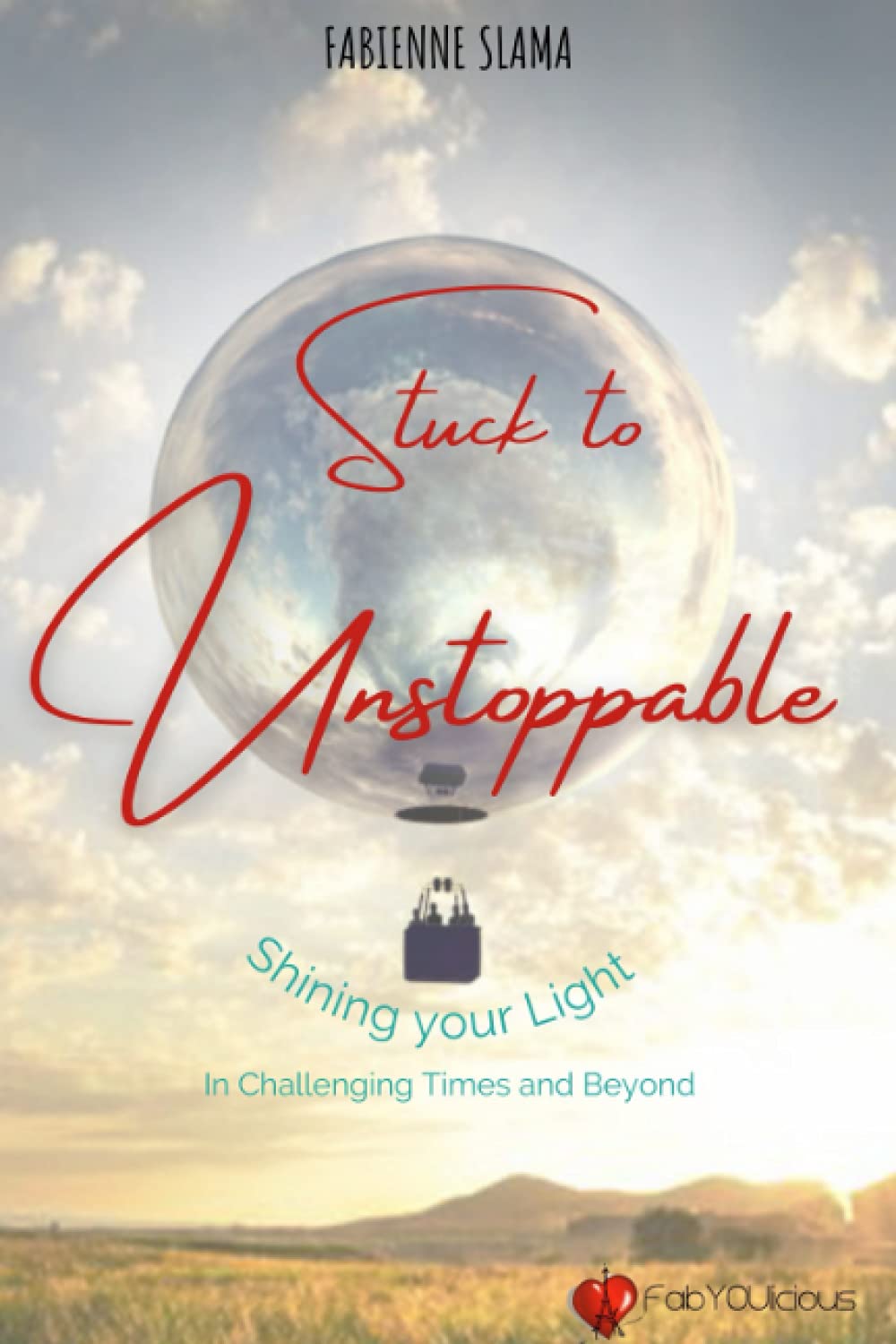 Stuck to Unstoppable: Motivational Book for Overcoming Challenges - Perfect for Self-Improvement, Personal Growth & Inspirational Reading