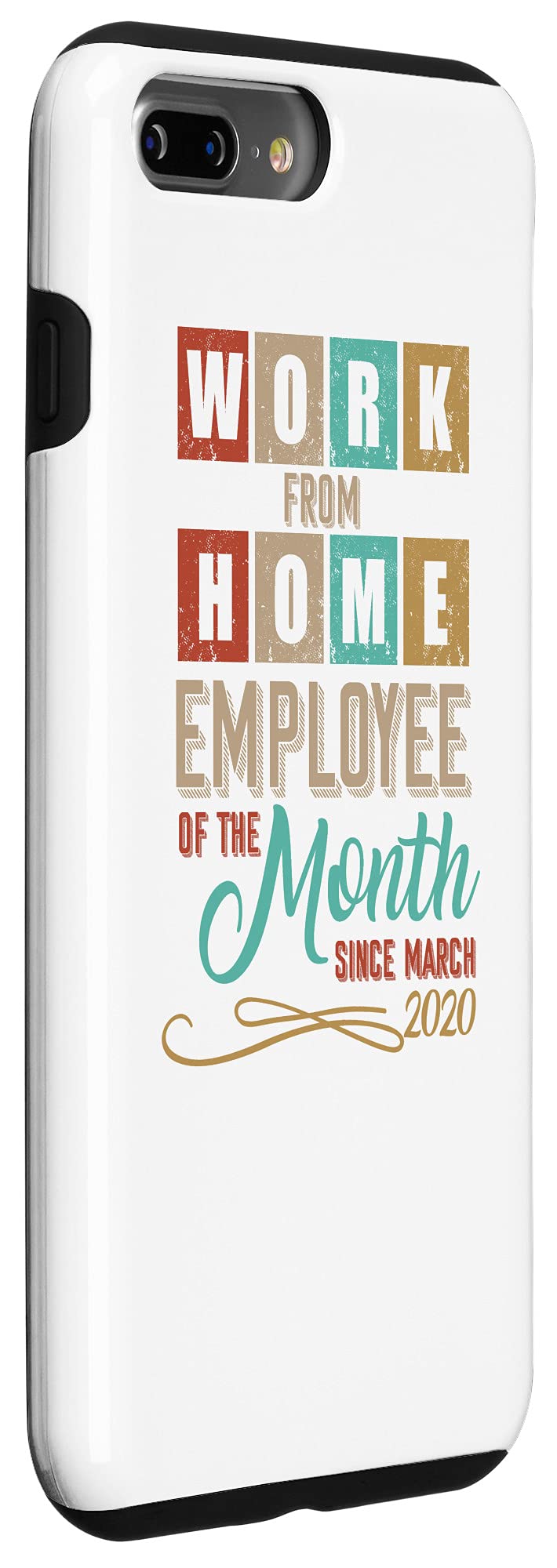 iPhone 7 Plus/8 Plus Phone Case - Perfect Work From Home Gift for Employee of the Month Since 2020 | Durable Protection for Business Professionals & Remote Workers