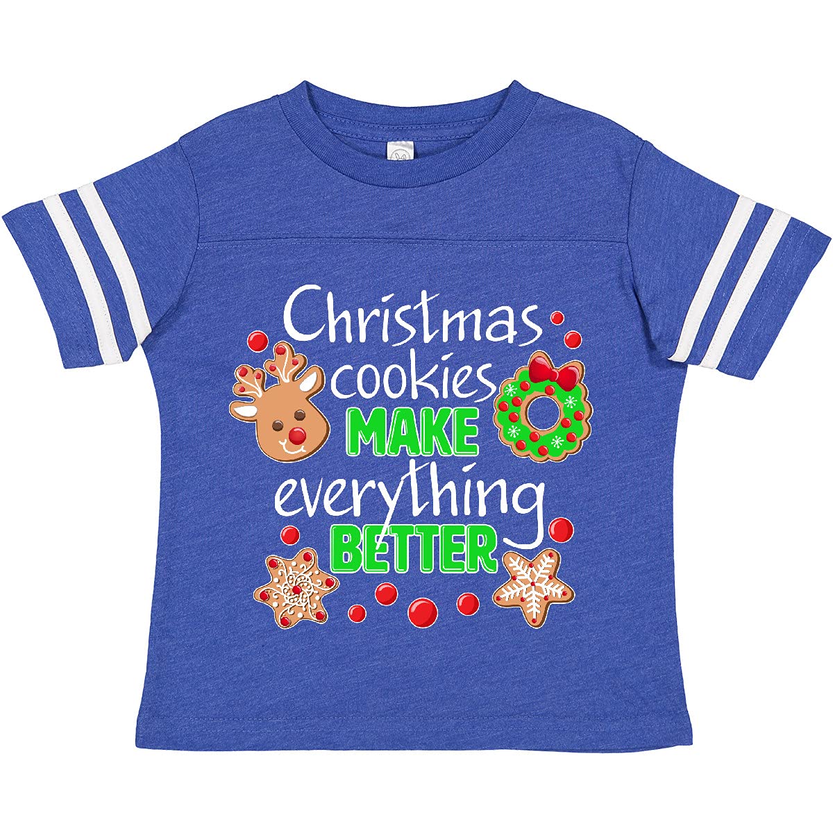 Christmas Cookies Make Everything Better Toddler T-Shirt | Festive Holiday Kids Apparel | Perfect for Family Gatherings & Christmas Photos