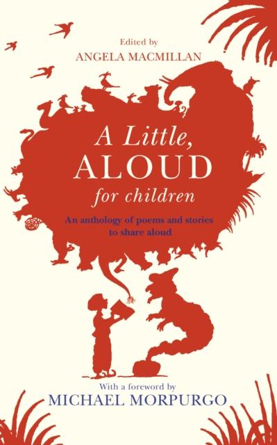 A Little, Aloud: Children's Storybook for Bedtime Reading & Family Bonding | Perfect for Kids' Storytime, Classroom Activities & Gift Giving