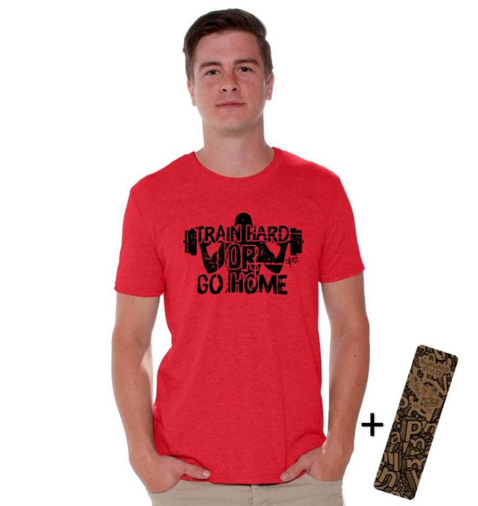 Funny Gym T-Shirt - Train Hard or Go Home Workout Shirt for Men & Women | Perfect for Gym, Fitness & Weightlifting Motivation | Includes Free Bookmark