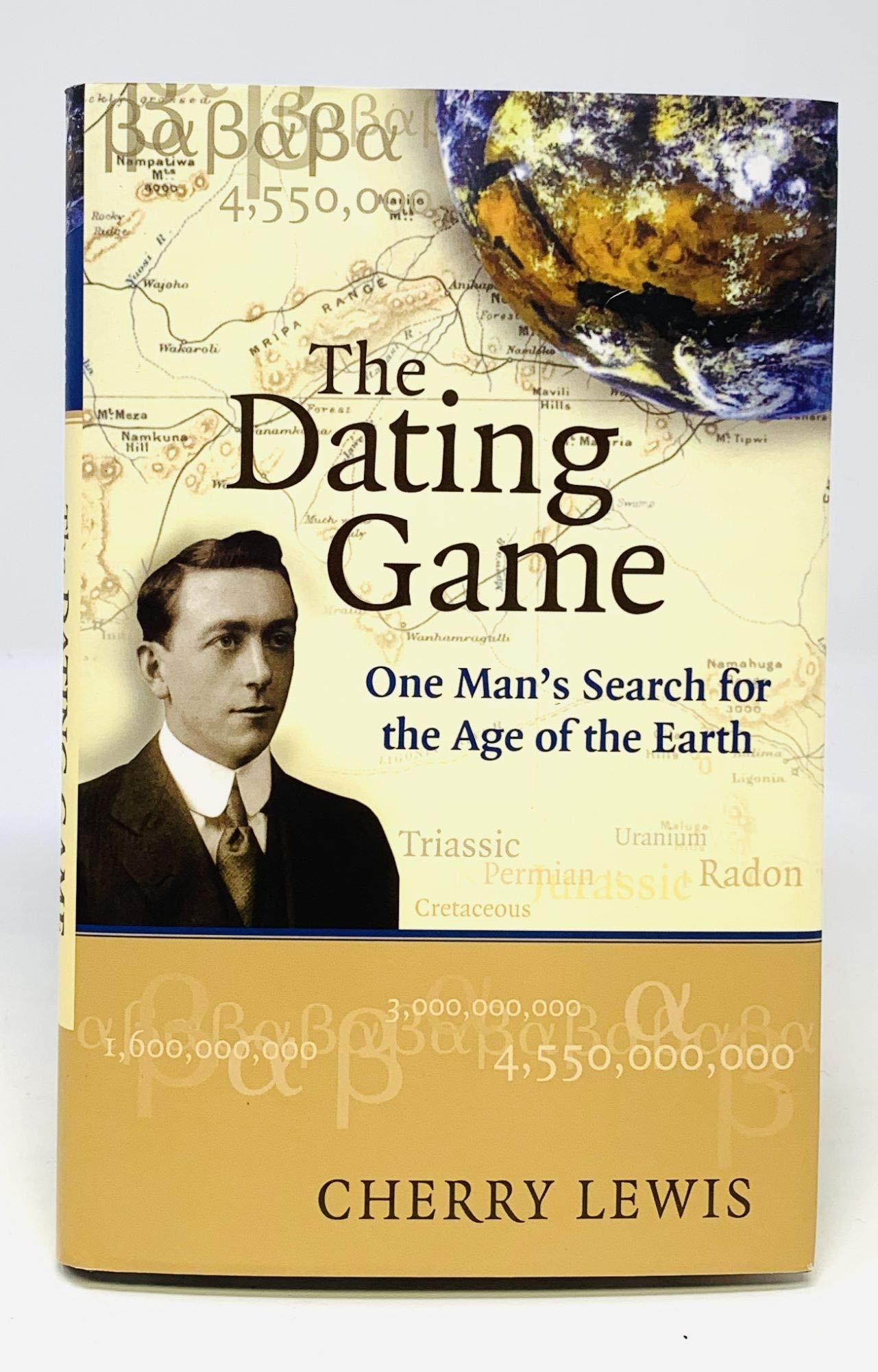 The Dating Game: A Man's Quest to Discover the Age of the Earth | Perfect for Science Enthusiasts & Geology Lovers
