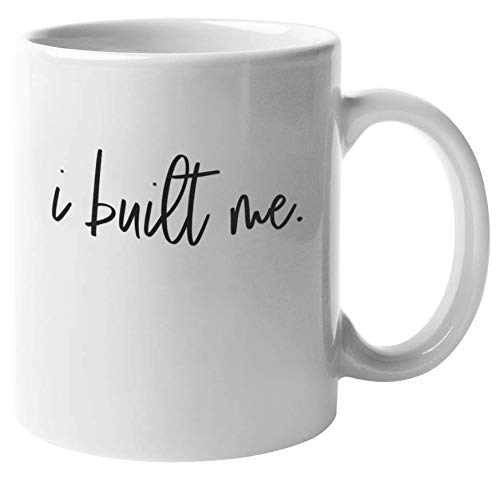 Motivational Coffee & Tea Mug - 'I Built Me' Inspirational Quote 11oz Ceramic Cup for Men & Women - Perfect for Office, Home Decor & Gifts