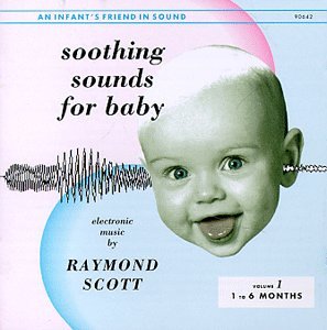 Best Soothing Electronic Music for Babies 1-6 Months | Raymond Scott Vol.1 | Calming Sounds for Sleep & Relaxation | Perfect for Nursery, Bedtime & Car Rides