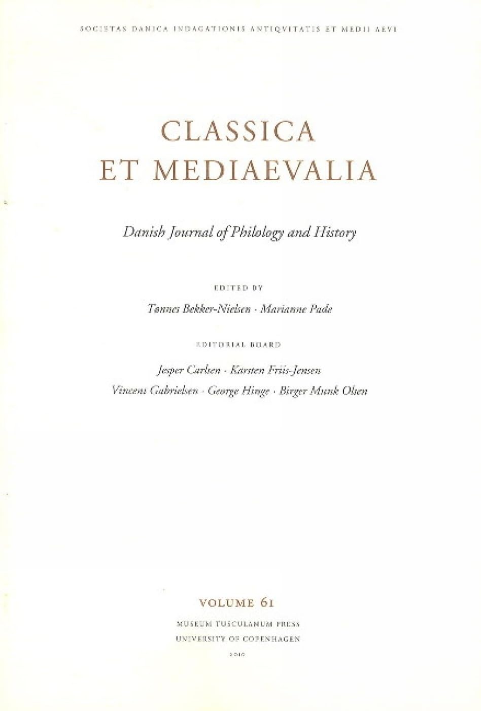 Classica et Mediaevalia 2010: Danish Journal of Philology and History (Volume 61) - Academic Research, Medieval Studies & Historical Linguistics Resource for Scholars