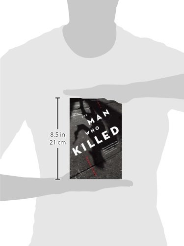 The Man Who Killed: A Gripping Crime Thriller Novel - Perfect for Mystery Lovers & Book Club Discussions