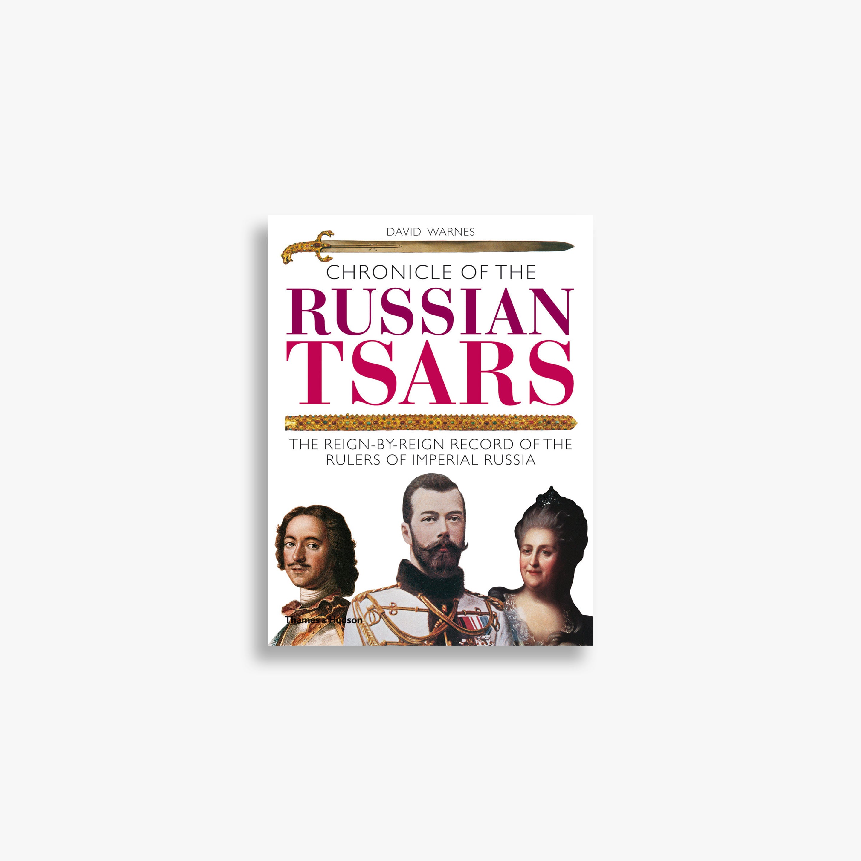 Chronicle of the Russian Tsars: The Complete History of Russia's Imperial Rulers | Perfect for History Buffs, Students & Book Collectors