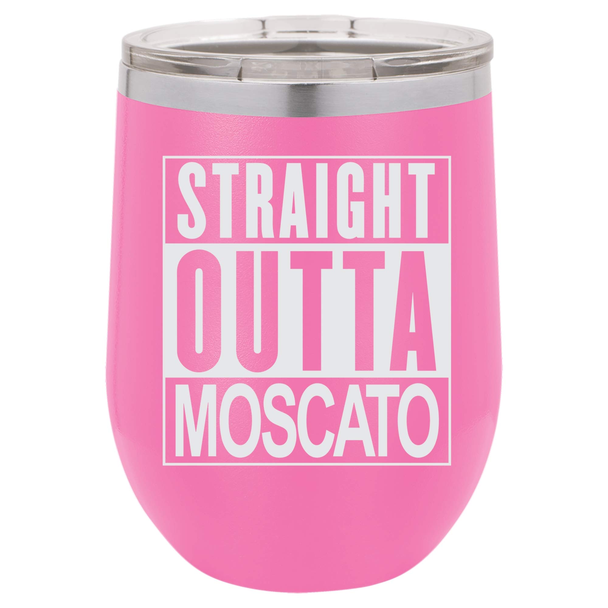 Straight Outta Moscato Laser Engraved 12oz Insulated Stainless Steel Wine Tumbler with Lid - Pink | Perfect for Outdoor Picnics, Parties & Gifts