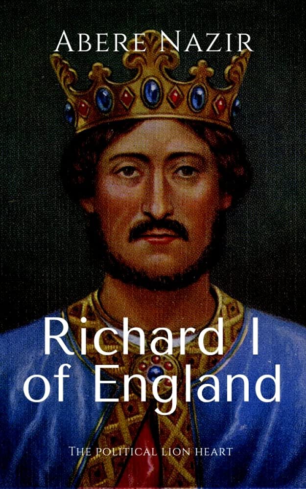 King Richard I of England: The Lionhearted Ruler - Biography, History & Medieval Leadership Insights | Perfect for History Enthusiasts & Students