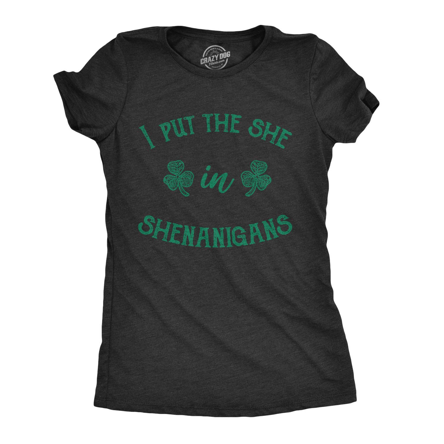 Funny Women's 'I Put The She in Shenanigans' St. Patrick's Day T-Shirt - Perfect for St. Patty's Parties & Irish-Themed Events
