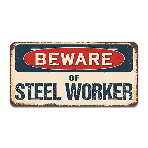 Beware of Steel Worker
