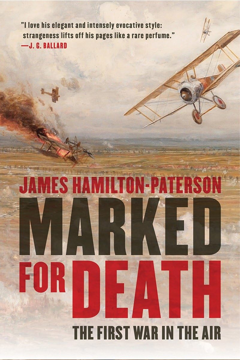 Marked for Death: The First War in the Air - WWI Aviation History Book for Military Enthusiasts & History Buffs - Perfect for Research, Gifts & Aviation Collections