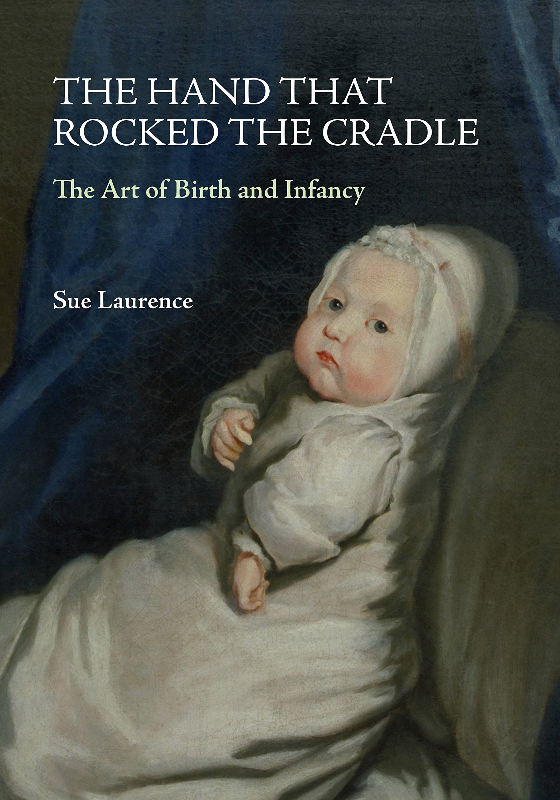 The Hand that Rocked the Cradle: Essential Guide to Newborn Care & Parenting Tips - Perfect for First-Time Parents & Baby Shower Gifts