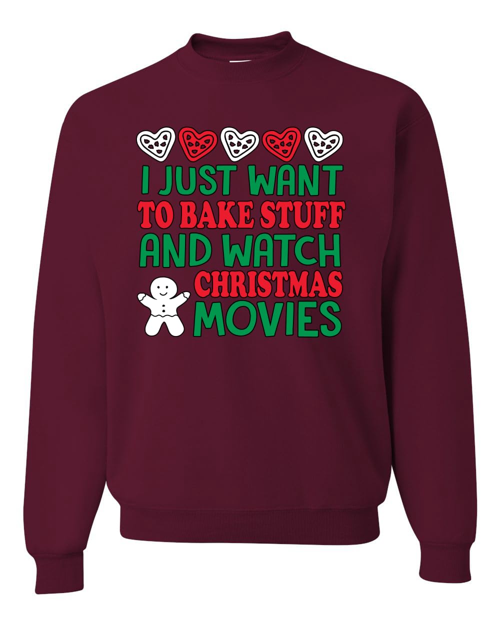 Wild Bobby 'I Just Want to Bake Stuff and Watch Christmas Movies' Unisex Graphic Sweatshirt | Cozy Holiday Crewneck Sweater for Baking, Christmas Movie Nights & Festive Gatherings