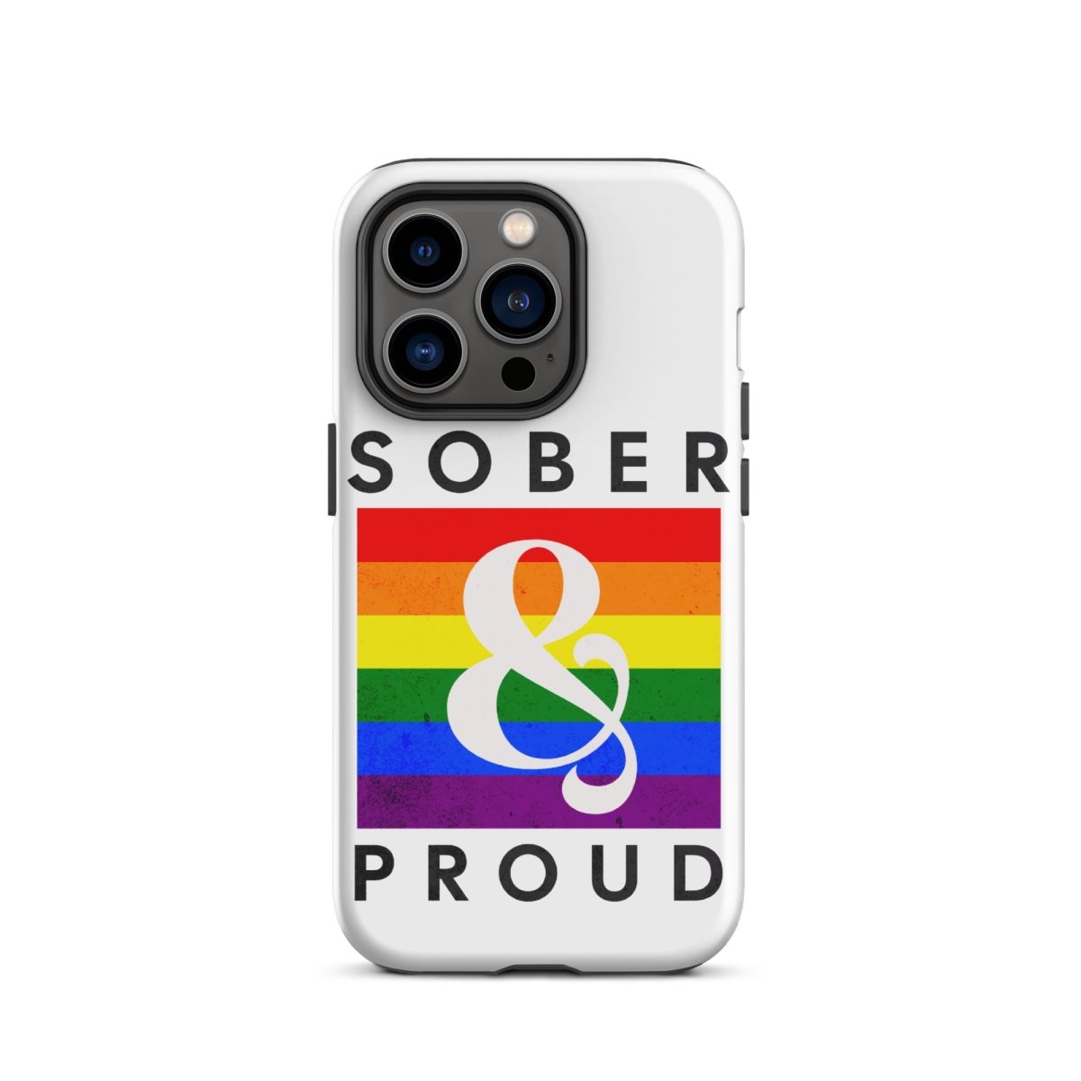 Sober & Proud iPhone Case - Stylish Protective Phone Cover for iPhone 13/14/15 Pro Max - Perfect for Recovery Support, AA Meetings & Sober Living