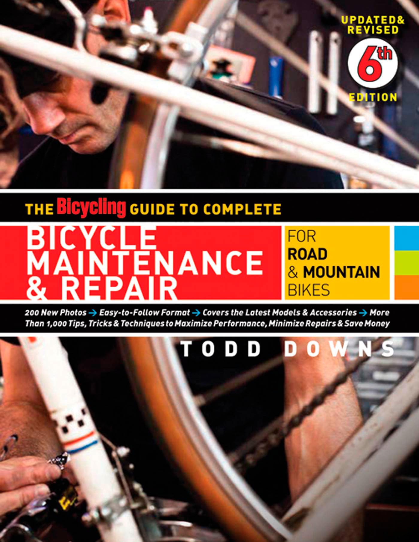 The Bicycling Guide to Complete Bicycle Maintenance & Repair for Road & Mountain Bikes | Step-by-Step DIY Bike Repair Manual | Perfect for Home Mechanics & Cycling Enthusiasts
