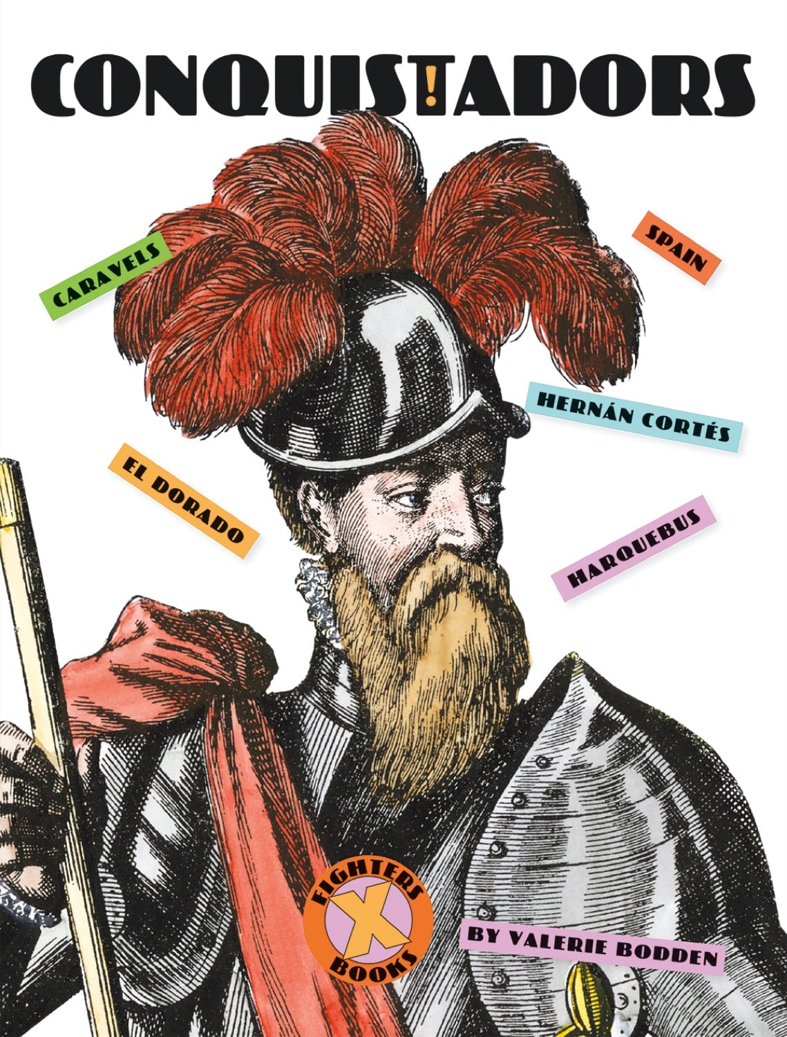 Conquistadors Book - 9781608188123 | Historical Non-Fiction, Spanish Conquest | Perfect for History Enthusiasts & Students