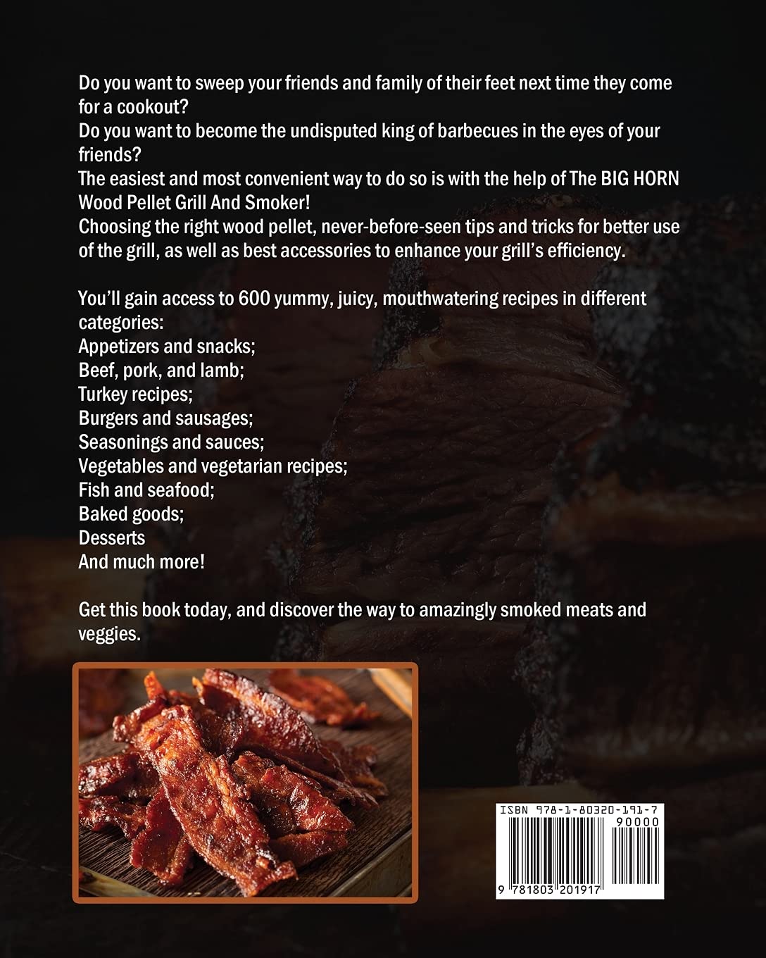 The BIG HORN Wood Pellet Grill & Smoker Cookbook: 600 Easy BBQ Recipes for Beginners - Master Outdoor Cooking, Backyard Grilling & Smoking Techniques