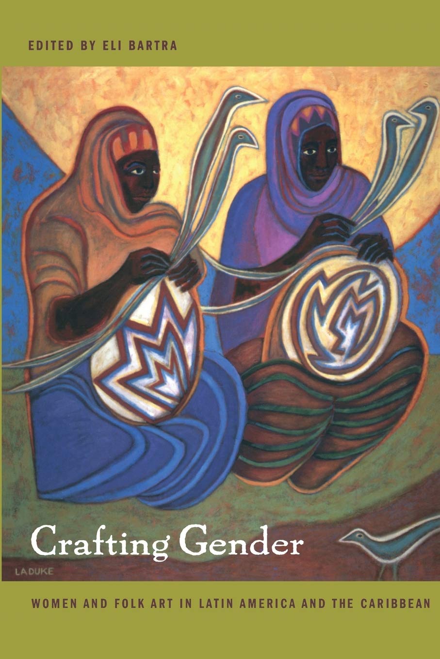 Women and Folk Art in Latin America and the Caribbean - Handmade Crafts, Cultural Traditions & Gender Studies | Perfect for Art Collectors, Cultural Researchers & Home Decor