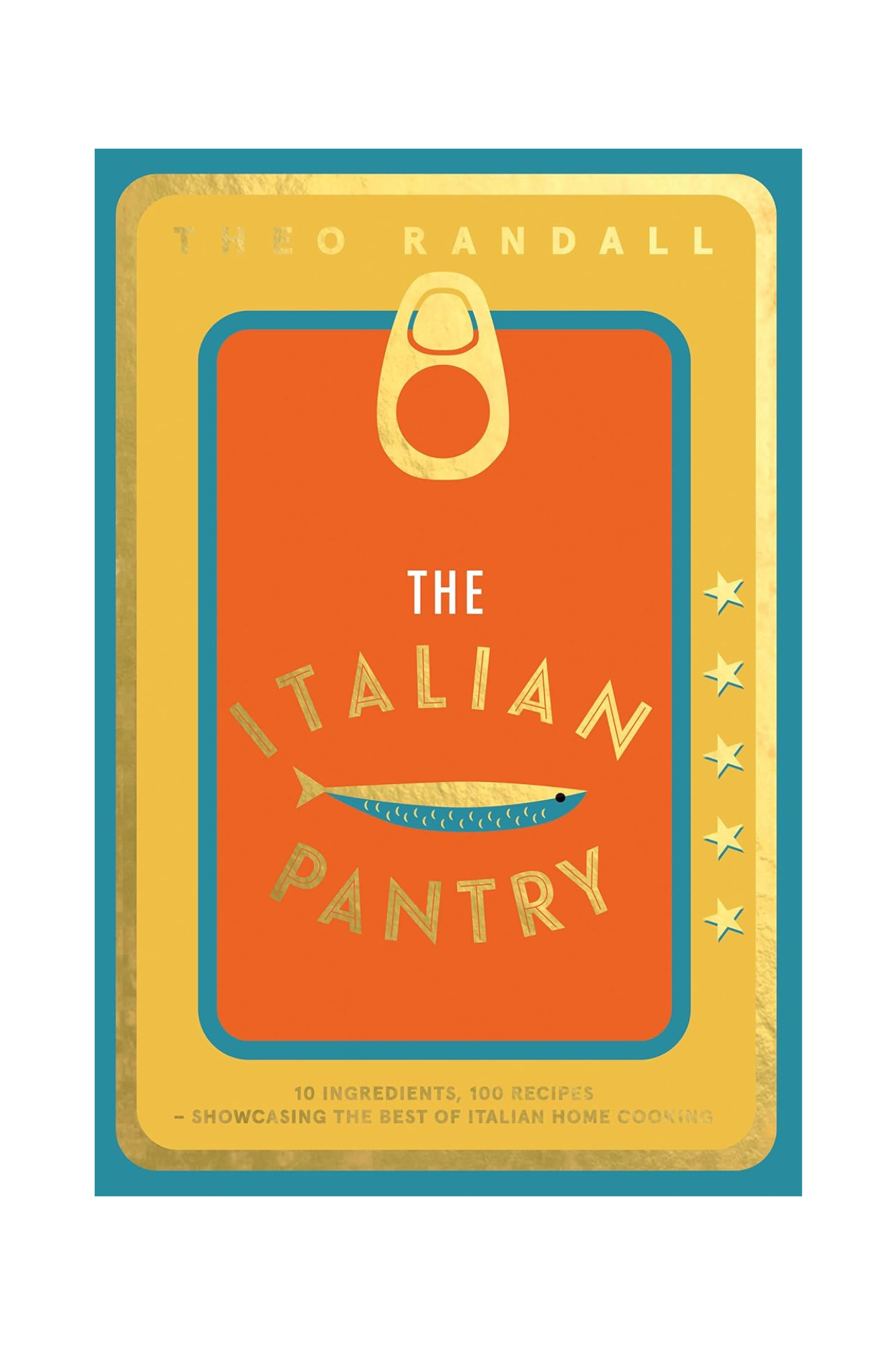 Authentic Italian Pantry Staples: 10 Essential Ingredients & 100 Easy Recipes for Traditional Italian Home Cooking - Perfect for Family Dinners, Meal Prep, and Italian Cuisine Lovers