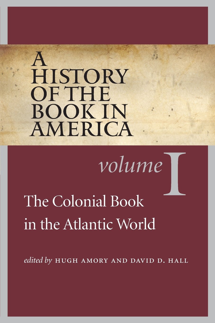 The Colonial Book in the Atlantic World: A History of the Book in America Volume 1 | University of North Carolina Press | Perfect for History Students, Researchers & Book Collectors