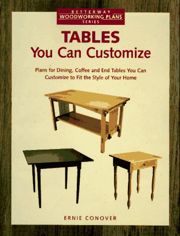 Custom Wooden Tables - DIY Woodworking Plans & Designs for Home & Office (Betterway Woodworking Series) | Perfect for Dining Rooms, Living Spaces & Workspaces