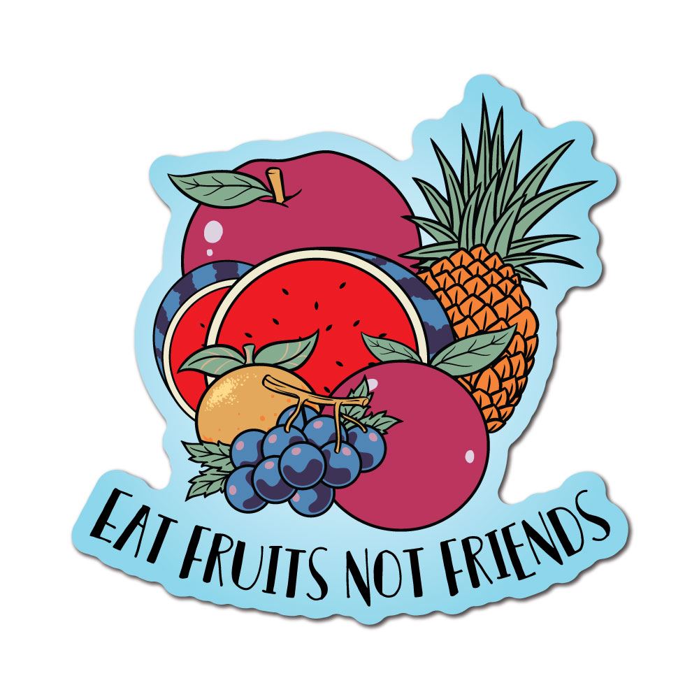 Eat Fruits Not Friends Sticker Decal - Vegan Fruit Lover Waterproof Vinyl Decal for Laptop, Car, Water Bottle - Perfect for Vegetarian, Plant-Based Diet Supporters