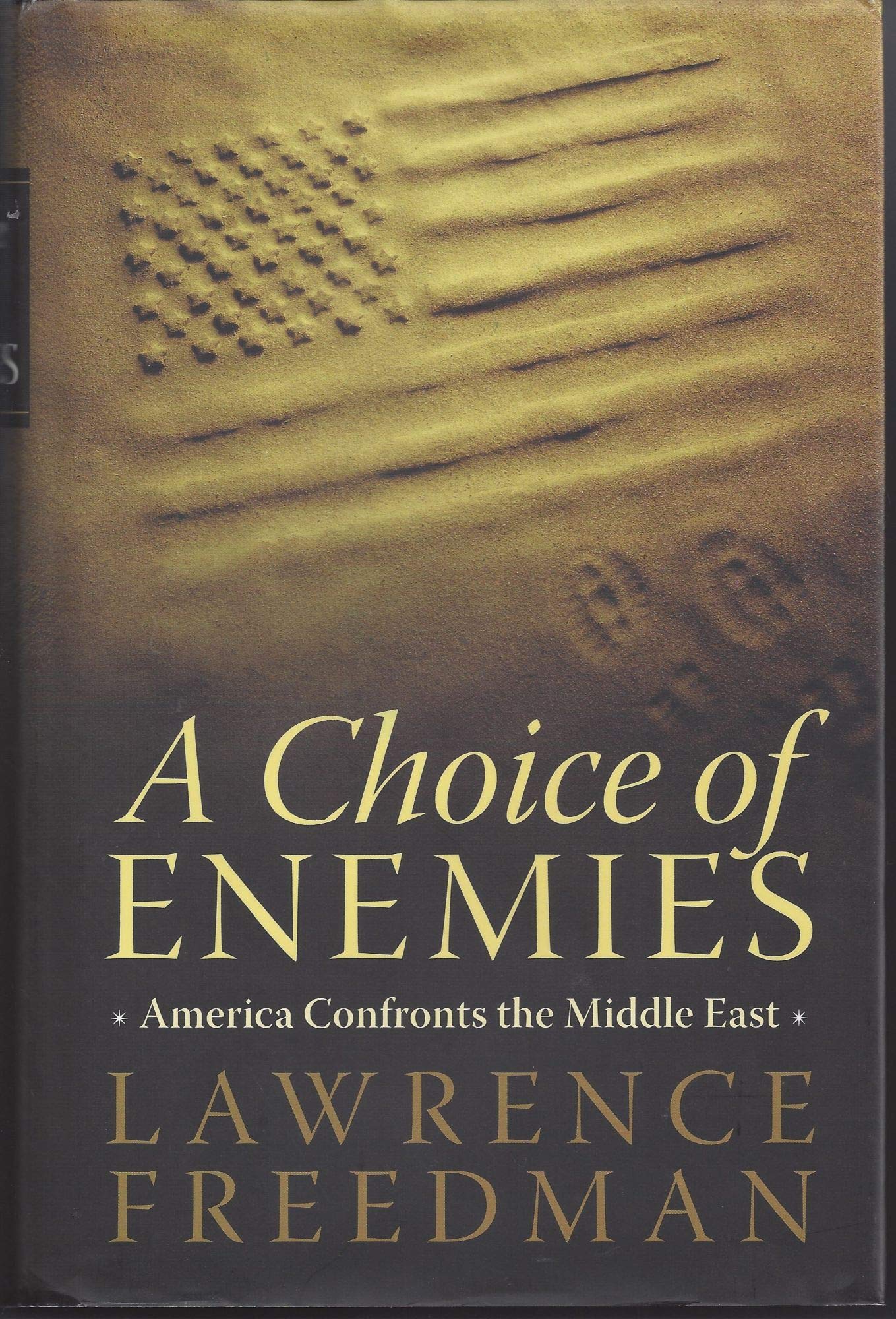 A Choice of Enemies: America's Middle East Policy & US Foreign Relations Book - Perfect for Political Science Students & History Enthusiasts