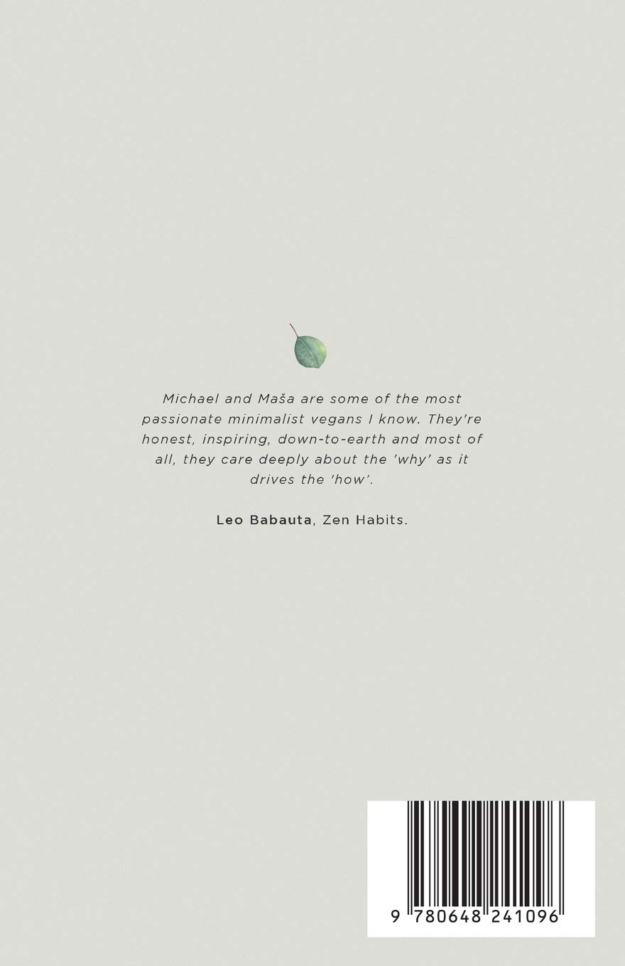 The Minimalist Vegan Lifestyle Book - Simple Guide to Living With Less & More Compassion | Sustainable Living, Ethical Choices & Mindful Consumption for a Better World