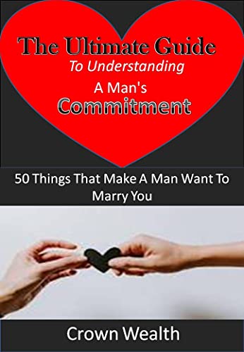 50 Signs a Man Wants to Marry You - Ultimate Relationship Guide for Women | Dating Advice & Marriage Tips for Long-Term Commitment
