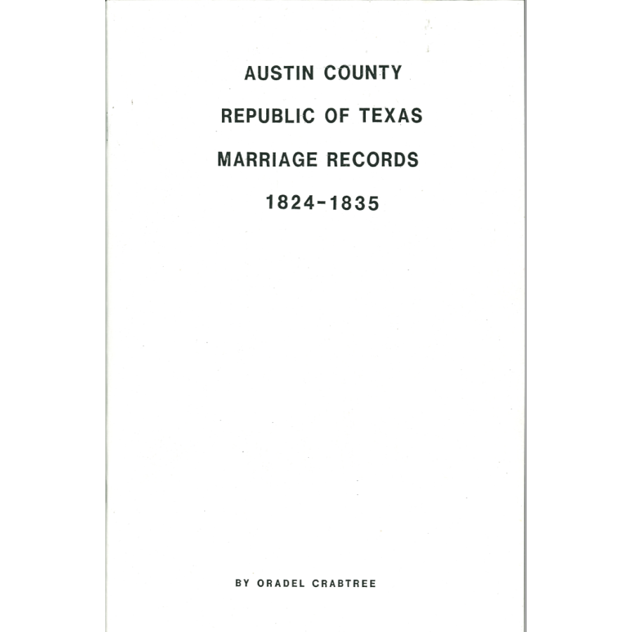 Republic of Texas Marriage Records from Austin County (1824-1835) | Genealogy Research & Historical Documents for Ancestry & Family History