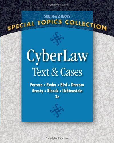 CyberLaw: Text and Cases - Legal Studies Book on Internet Law & Digital Rights for Students, Lawyers & Professionals | Perfect for Law School, Legal Research & Cybersecurity Studies
