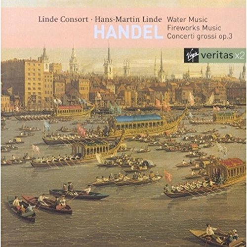Handel - Water Music, Fireworks Music & Concerti Grossi Op. 3 | Baroque Classical Music CD by Linde Consort & Hans-Martin Linde | Perfect for Relaxation, Dinner Parties & Study Sessions