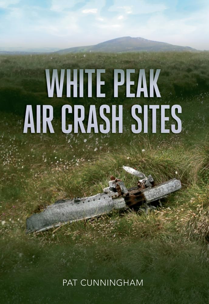 White Peak Air Crash Sites - Explore Historic Aviation Wrecks & Hiking Trails for Adventure Enthusiasts